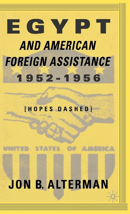 Front cover_Egypt and American Foreign Assistance 1952-1956