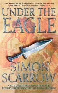 Front cover_Under The Eagle: A Tale Of Military Adventure And Reckless Heroism With The Roman Legions