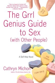 Front cover_The Grrl Genius Guide to Sex (with Other People)