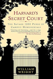 Harvard's Secret Court: The Savage 1920 Purge Of Campus Homosexuals