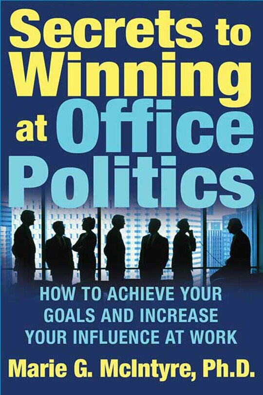 Front cover_Secrets To Winning At Office Politics