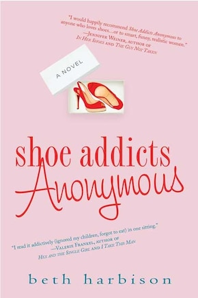 Shoe Addicts Anonymous: A Novel