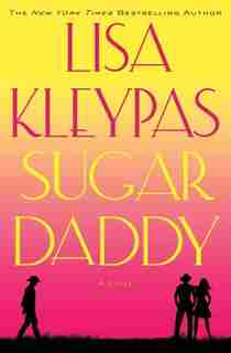 Sugar Daddy: A Novel by Lisa Kleypas