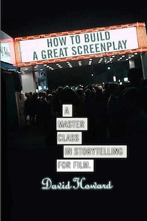 Couverture_How To Build A Great Screenplay