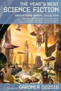 The Year's Best Science Fiction: Twenty-Third Annual Collection by Gardner Dozois