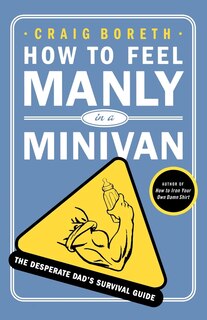 Couverture_How To Feel Manly In A Minivan