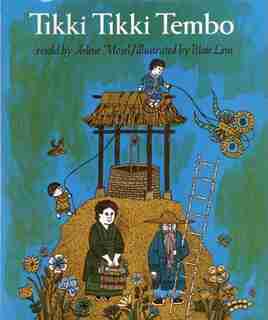 Tikki Tikki Tembo by Arlene Mosel