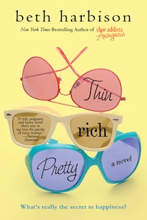 Thin, Rich, Pretty: A Novel