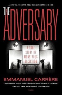 Front cover_The Adversary: A True Story Of Monstrous Deception