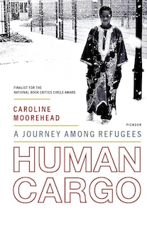 Front cover_Human Cargo: A Journey Among Refugees