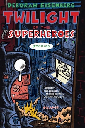 Twilight Of The Superheroes: Stories