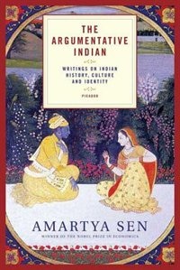 Front cover_The Argumentative Indian: Writings On Indian History, Culture And Identity