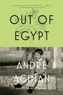 Out Of Egypt: A Memoir