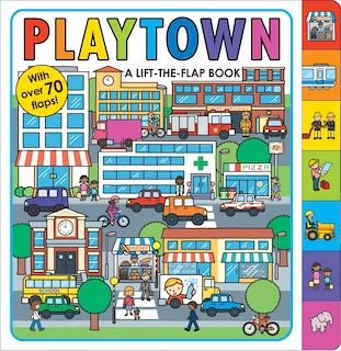 Playtown: A Lift-the-flap Book