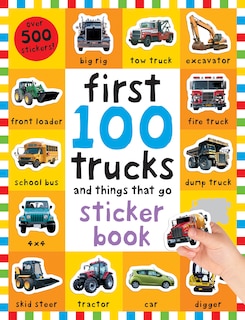 Front cover_First 100 Stickers: Trucks And Things That Go