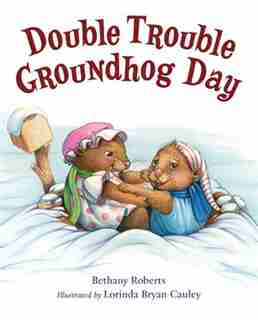 Double Trouble Groundhog Day by Bethany Roberts