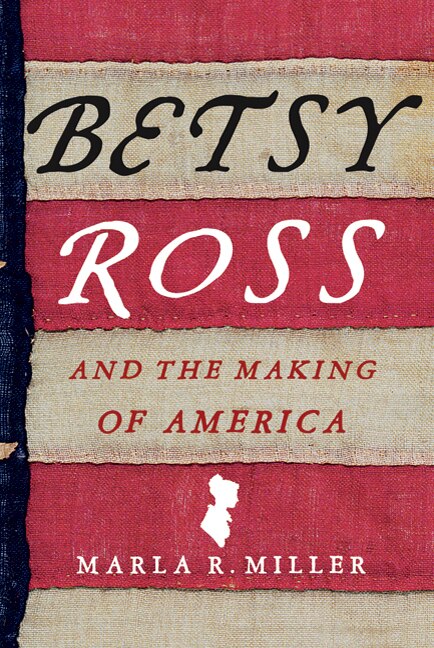 Front cover_Betsy Ross and the making of America