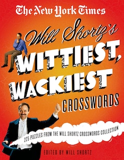 Front cover_The New York Times Will Shortz's Wittiest, Wackiest Crosswords