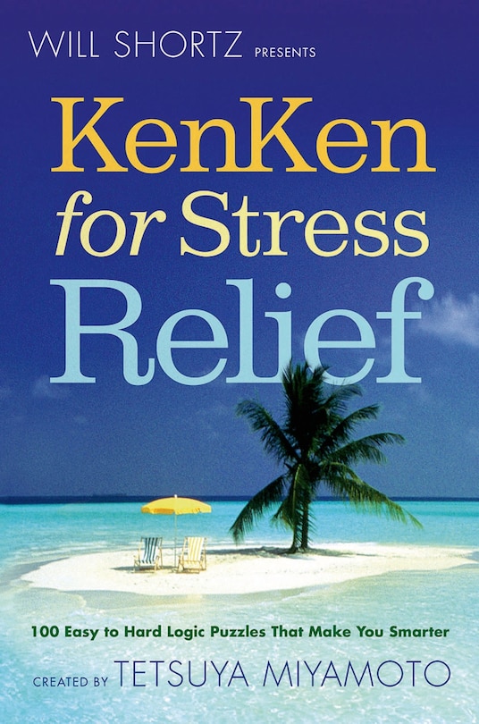 Front cover_Will Shortz Presents KenKen for Stress Relief