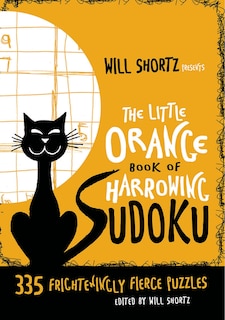 Couverture_Will Shortz Presents The Little Orange Book Of Harrowing Sudoku