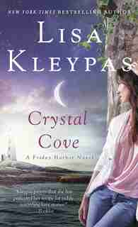 Crystal Cove: A Friday Harbor Novel by Lisa Kleypas