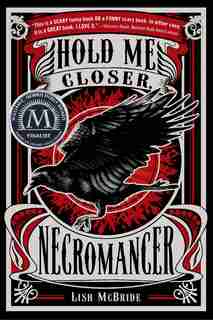 Hold Me Closer, Necromancer by Lish McBride