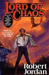 Lord of Chaos: Book Six of 'The Wheel of Time' by Robert Jordan