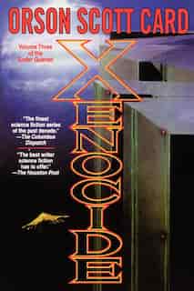 Xenocide: Volume Three Of The Ender Saga by Orson Scott Card