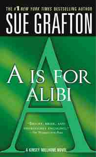 "a" Is For Alibi: A Kinsey Millhone Mystery by Sue Grafton