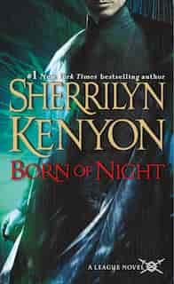 Born of Night: The League: Nemesis Rising by Sherrilyn Kenyon