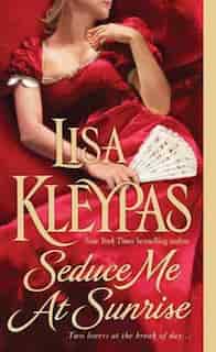 Seduce Me At Sunrise by Lisa Kleypas