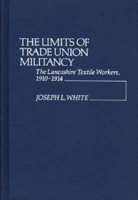 Front cover_The Limits of Trade Union Militancy