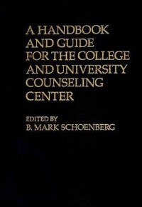Front cover_A Handbook And Guide For The College And University Counseling Center