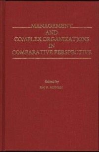 Management And Complex Organizations In Comparative Perspective