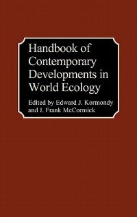 Front cover_Handbook Of Contemporary Developments In World Ecology