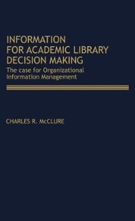 Front cover_Information for Academic Library Decision Making