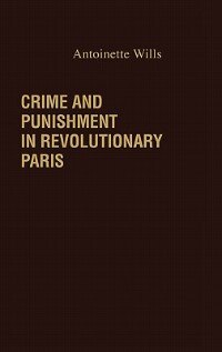 Couverture_Crime and Punishment in Revolutionary Paris