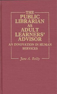 Front cover_The Public Librarian as Adult Learners' Advisor