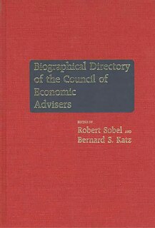 Front cover_Biographical Directory Of The Council Of Economic Advisers