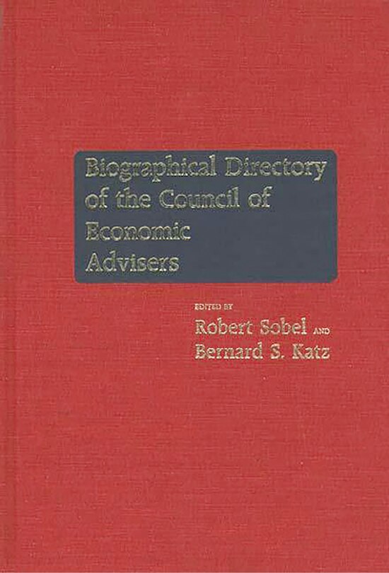 Front cover_Biographical Directory Of The Council Of Economic Advisers