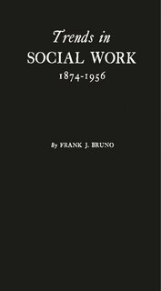 Front cover_Trends in Social Work, 1874-1956