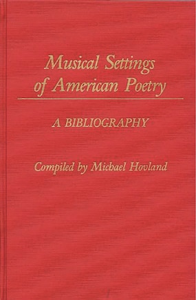 Musical Settings of American Poetry: A Bibliography