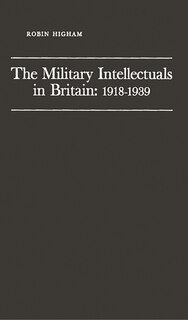 Front cover_The Military Intellectuals in Britain