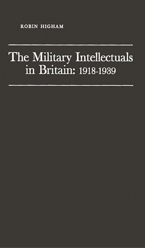Front cover_The Military Intellectuals in Britain
