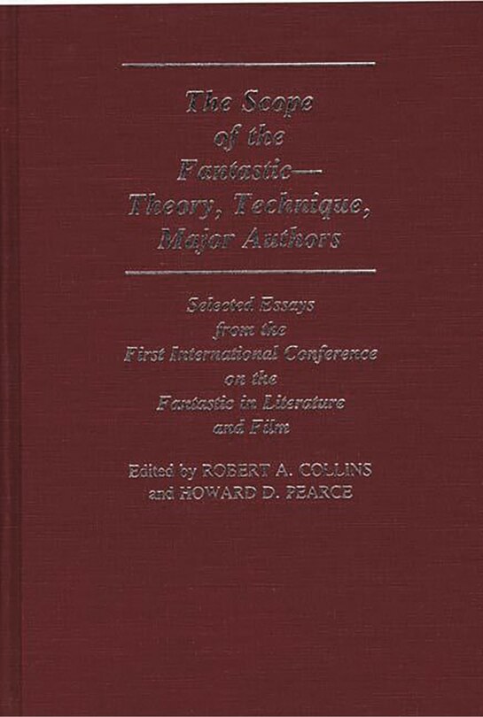 Front cover_The Scope of the Fantastic--Theory, Technique, Major Authors