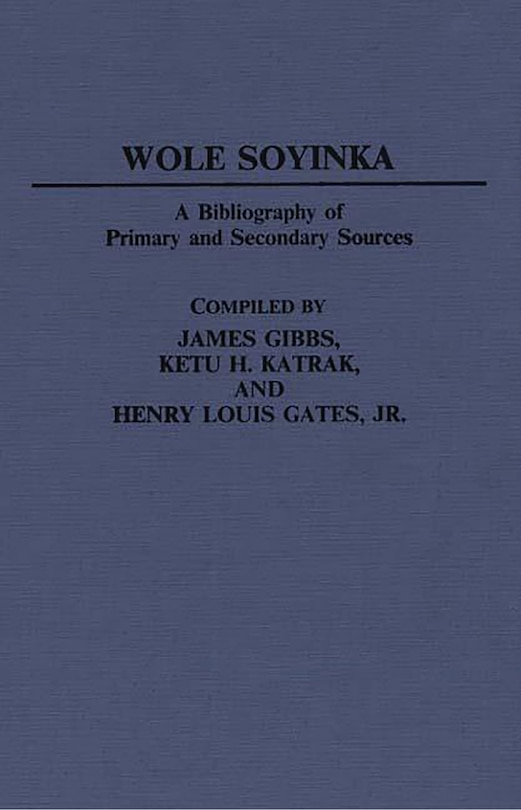 Wole Soyinka: A Bibliography of Primary and Secondary Sources