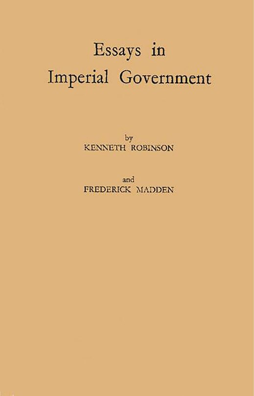 Front cover_Essays in Imperial Government