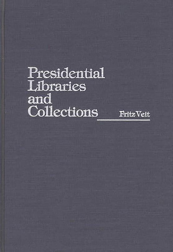 Front cover_Presidential Libraries And Collections