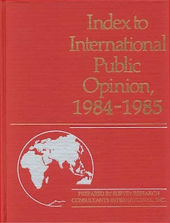 Front cover_Index to International Public Opinion, 1984-1985