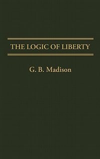 Front cover_The Logic Of Liberty